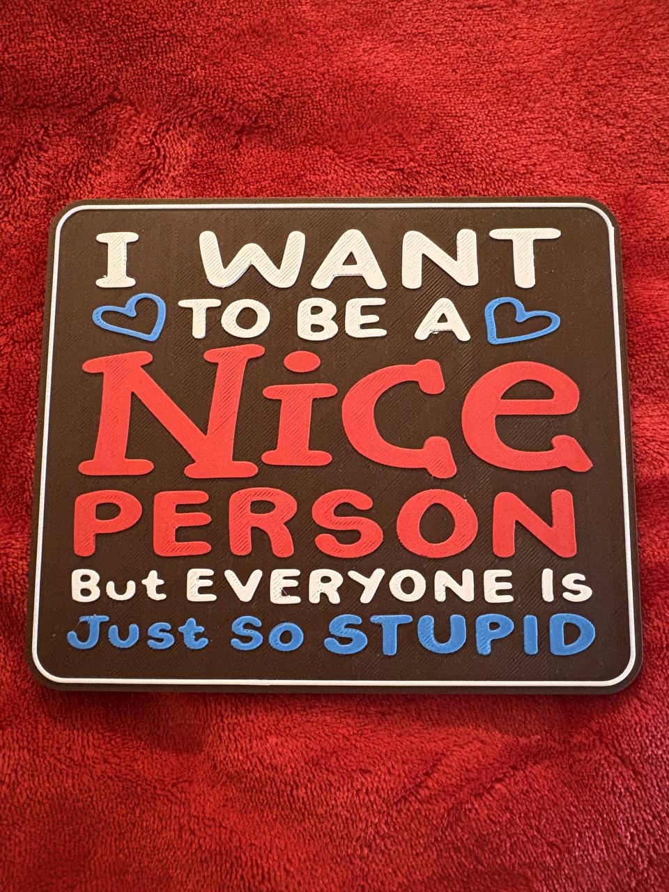 Funny 3D Printed Sign with Display Stand