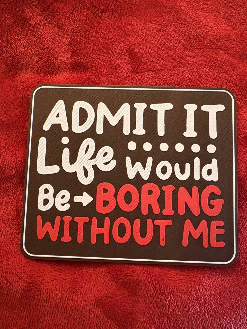 Funny 3D Printed Sign with Display Stand