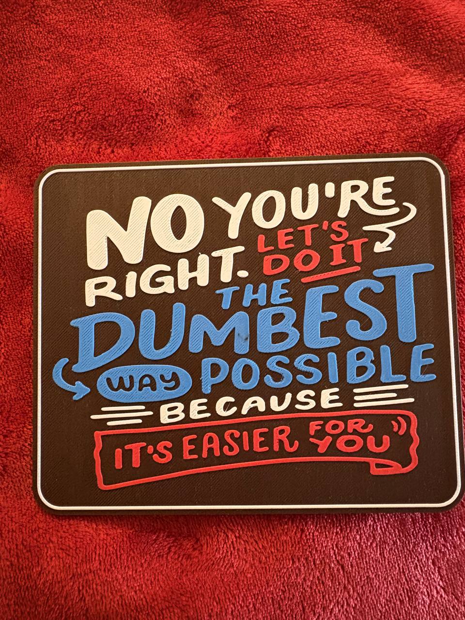 Funny 3D Printed Sign with Display Stand